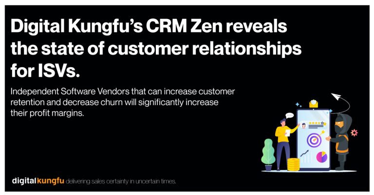 Digital Kungfu’s CRM Zen reveals the state of customer relationships for software vendors